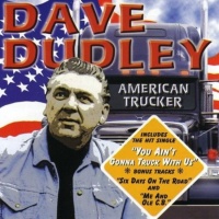 Dave Dudley - American Trucker